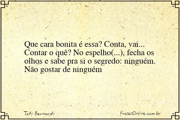Frase de Tati Bernardi