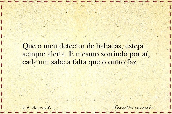 Frase de Tati Bernardi