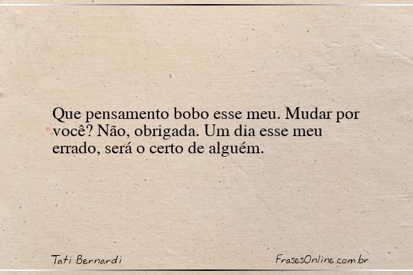 Frase de Tati Bernardi
