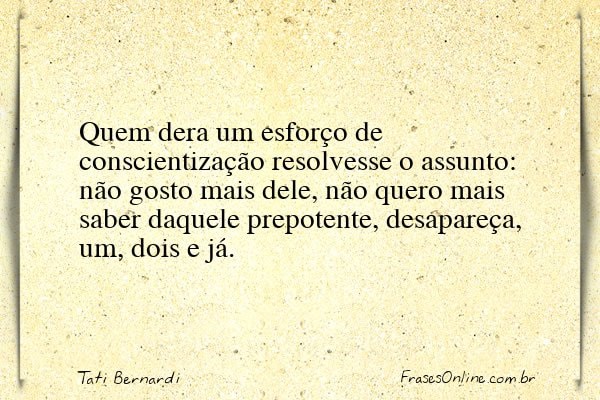 Frase de Tati Bernardi