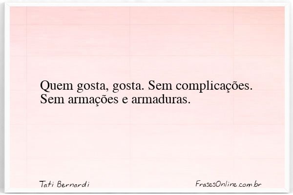 Frase de Tati Bernardi