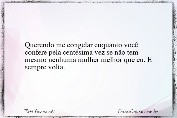 Frase de Tati Bernardi