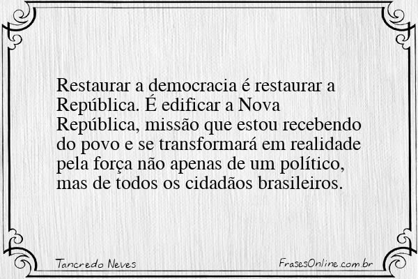 Frase de Tancredo Neves