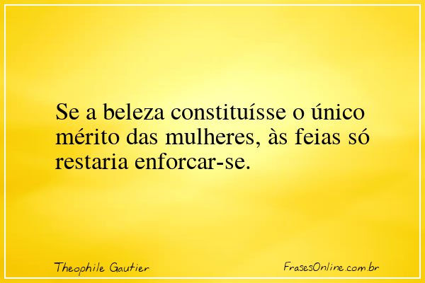 Frase de Theophile Gautier