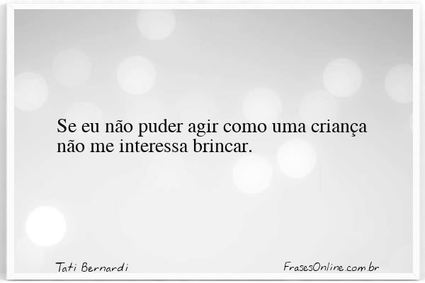 Frase de Tati Bernardi