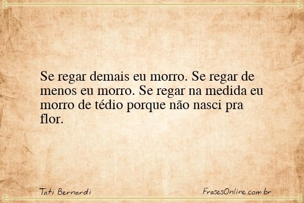 Frase de Tati Bernardi