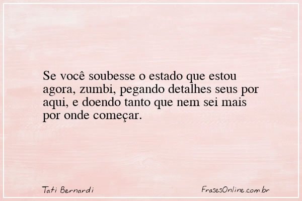 Frase de Tati Bernardi