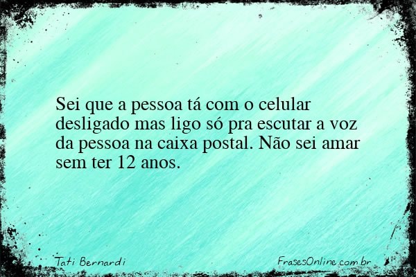 Frase de Tati Bernardi