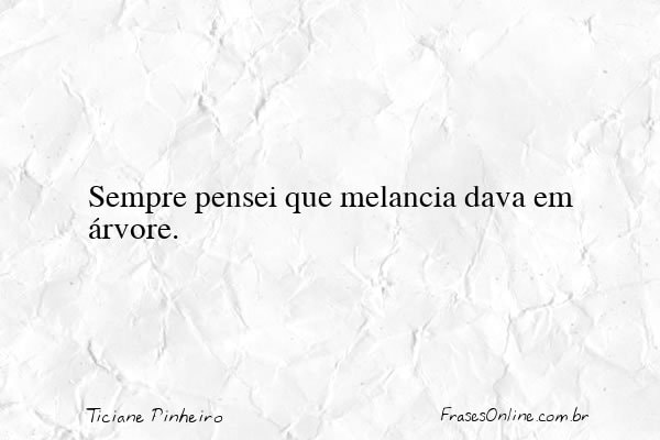 Frase de Ticiane Pinheiro