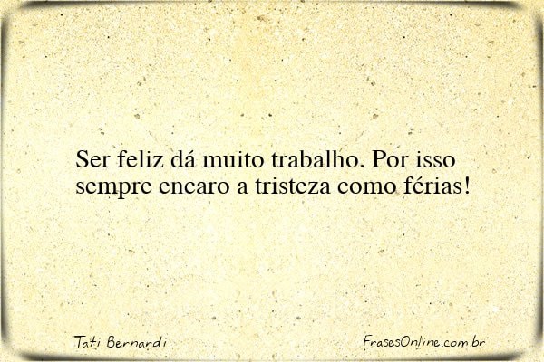 Frase de Tati Bernardi