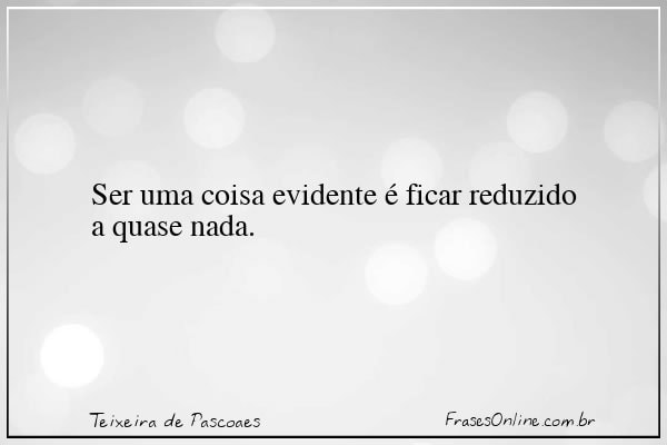 Frase de Teixeira de Pascoaes