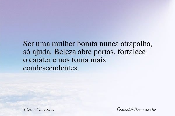 Frase de Tônia Carrero