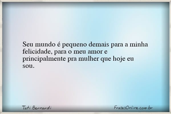 Frase de Tati Bernardi