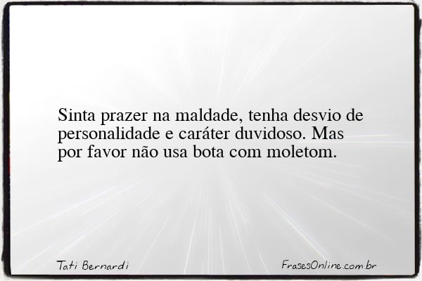 Frase de Tati Bernardi