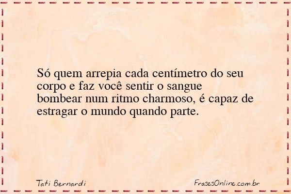 Frase de Tati Bernardi
