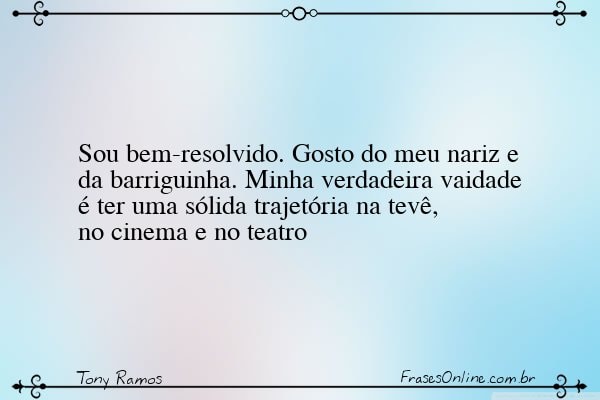 Frase de Tony Ramos