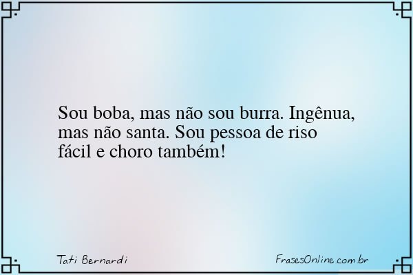 Frase de Tati Bernardi