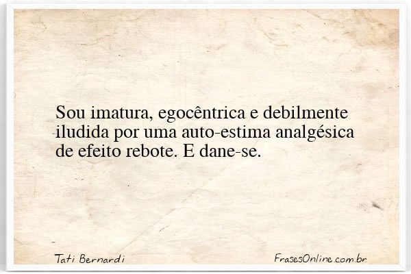 Frase de Tati Bernardi