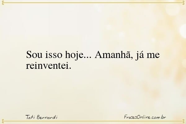 Frase de Tati Bernardi