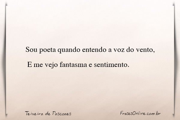Frase de Teixeira de Pascoaes