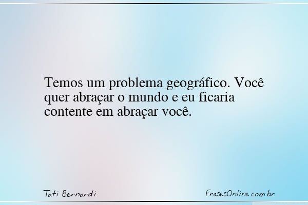 Frase de Tati Bernardi
