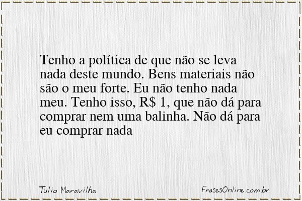 Frase de Tulio Maravilha