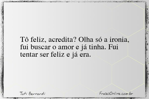 Frase de Tati Bernardi