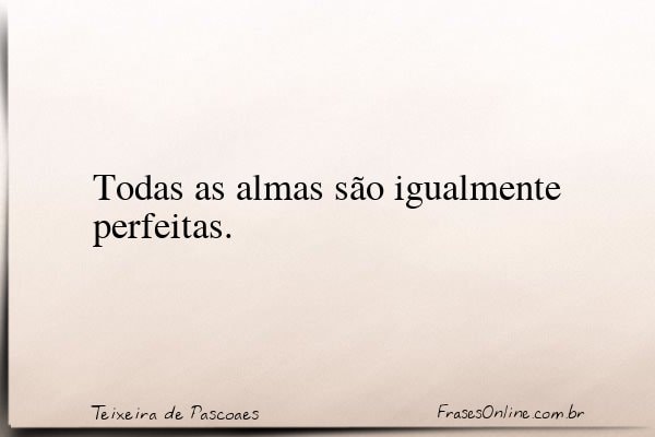 Frase de Teixeira de Pascoaes