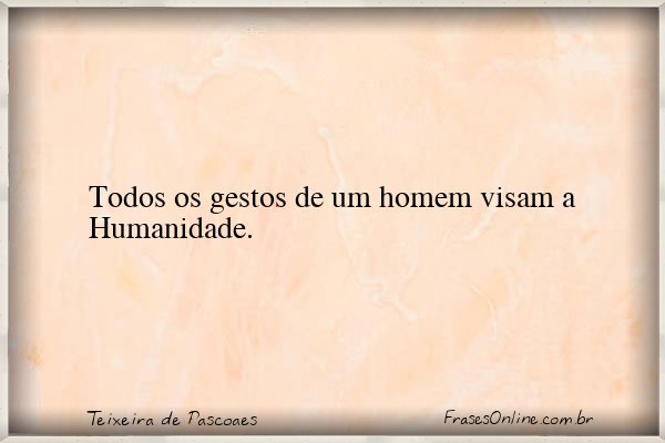 Frase de Teixeira de Pascoaes