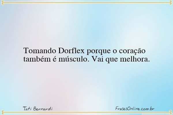 Frase de Tati Bernardi