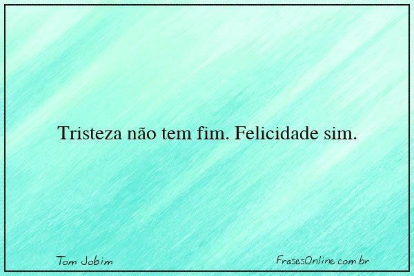 Frase de Tom Jobim
