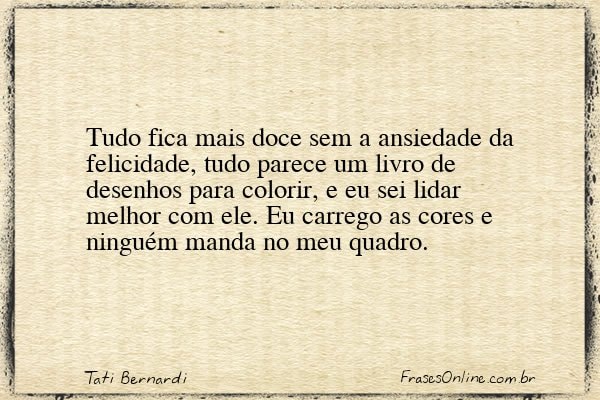 Frase de Tati Bernardi
