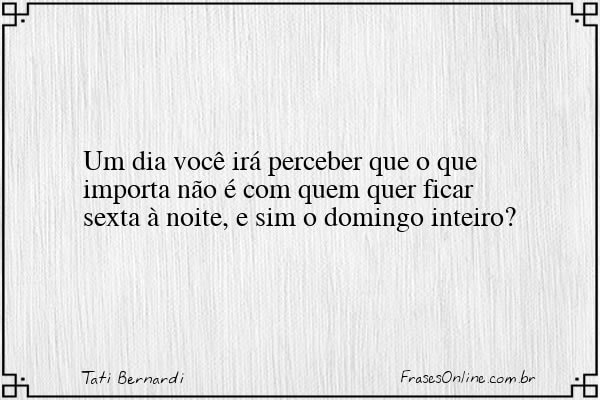 Frase de Tati Bernardi