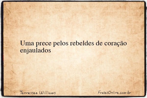 Frase de Tennessee Williams