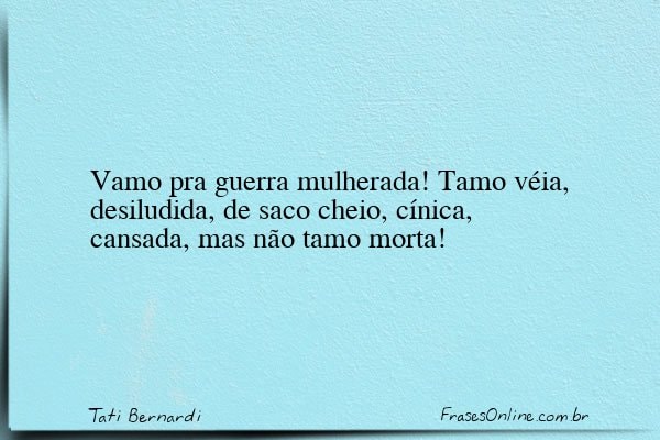 Frase de Tati Bernardi