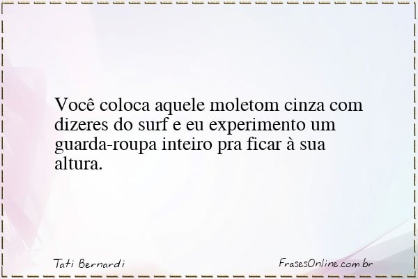Frase de Tati Bernardi