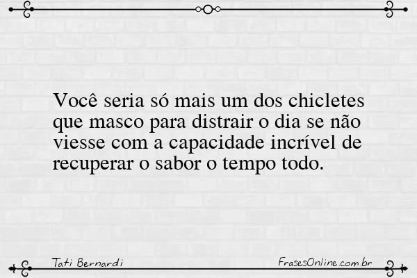 Frase de Tati Bernardi