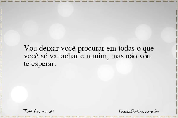 Frase de Tati Bernardi