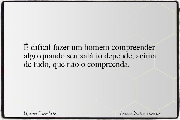 Frase de Upton Sinclair