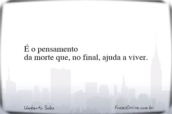 Frase de Umberto Saba