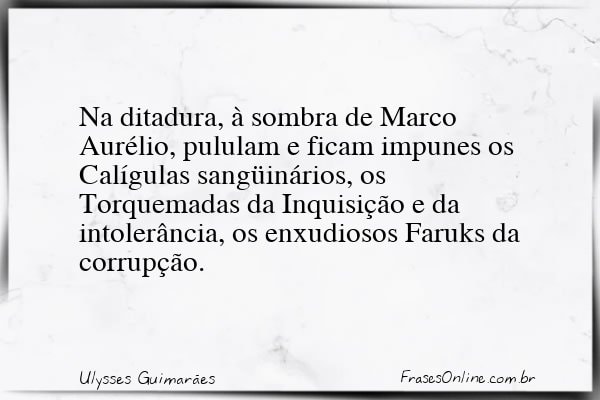 Frase de Ulysses Guimarães