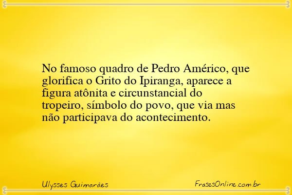 Frase de Ulysses Guimarães