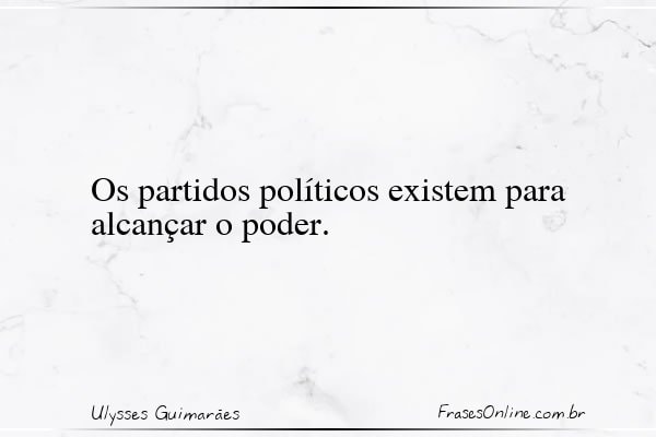 Frase de Ulysses Guimarães