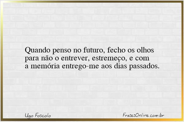 Frase de Ugo Foscolo