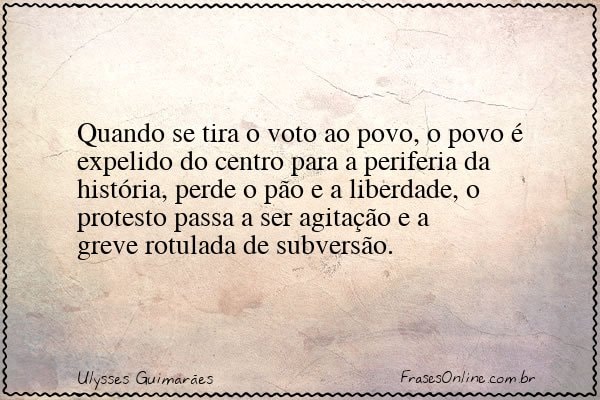 Frase de Ulysses Guimarães