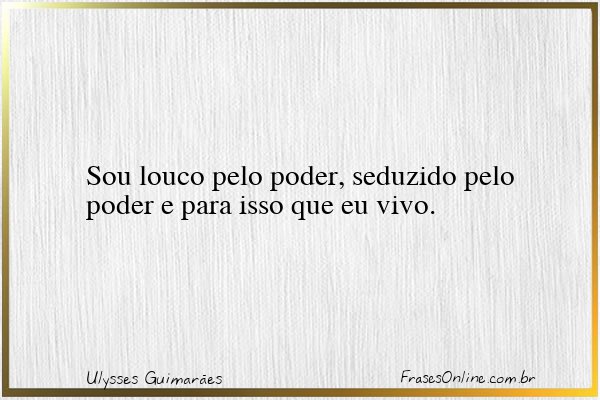 Frase de Ulysses Guimarães