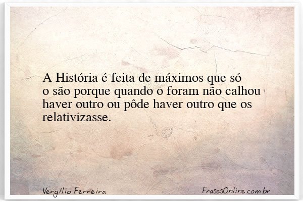 Frase de Vergílio Ferreira