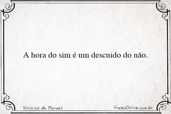 Frase de Vinícius de Moraes