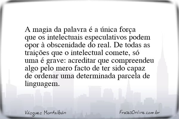 Frase de Vázquez Montalbán