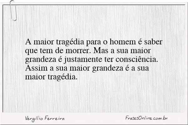 Frase de Vergílio Ferreira